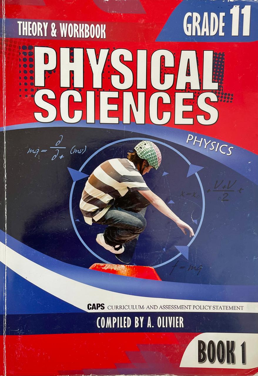 Physical Sciences Theory & Workbook Grade 11 - Physics Book 1