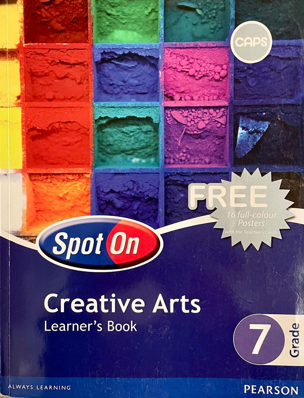 Spot On Creative Arts Grade 7 (Learner's Book)