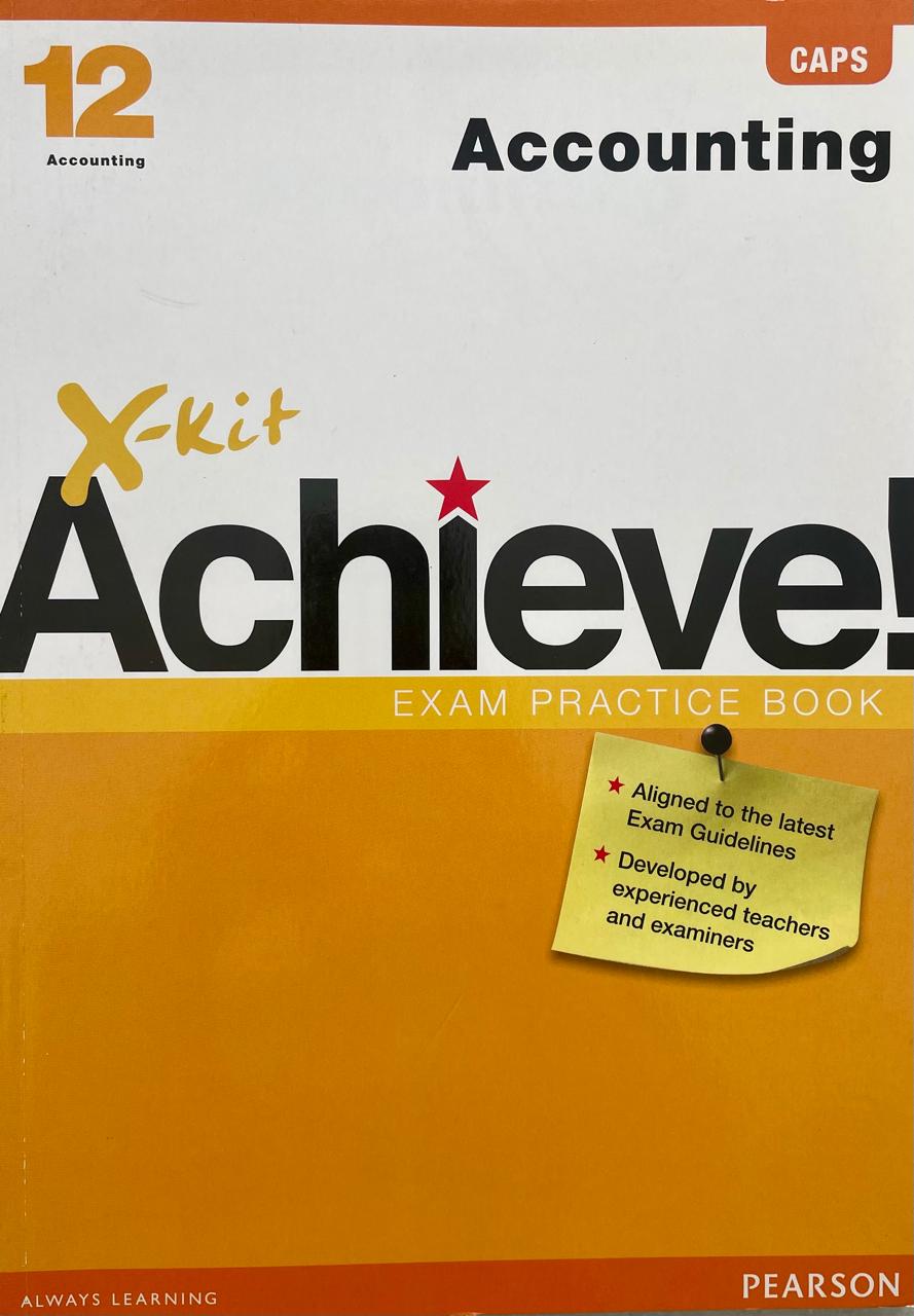 X-Kit Achieve! Accounting Exam Practice Book Grade 12 (CAPS)