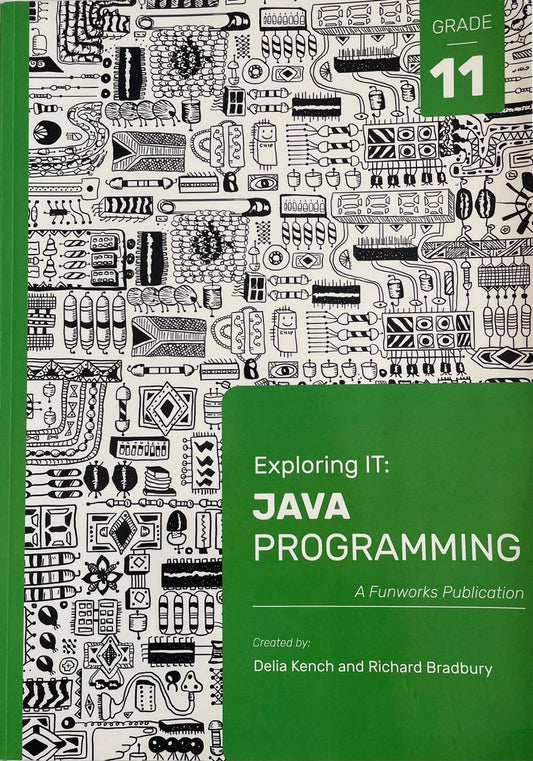 Exploring IT : Java Programming Grade 11