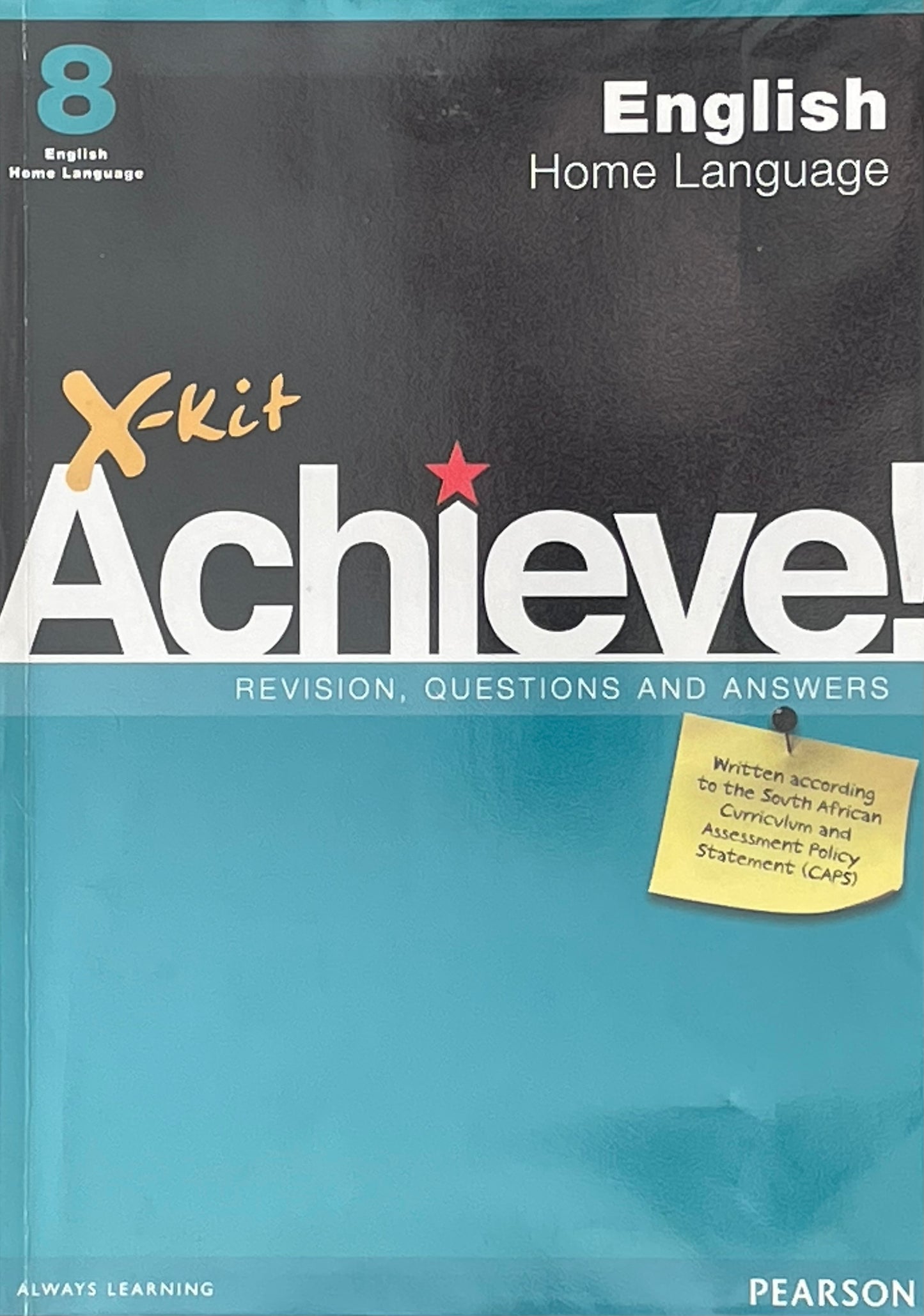 X-Kit Achieve! English Home Language Revision, Questions and Answers Grade 8 (CAPS)