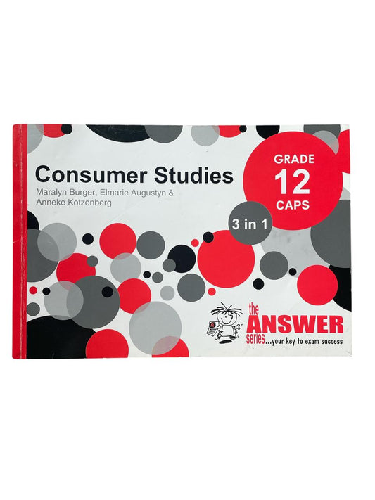 The Answer Series - Consumer Studies Grade 12 CAPS