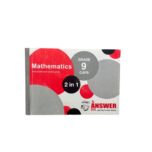 The Answer Series - Mathematics Grade 9 CAPS