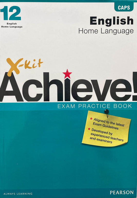 X-Kit Achieve! English Home Language Exam Practice Book Grade 12 (CAPS)
